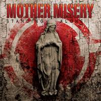 Mother Misery : Standing Alone